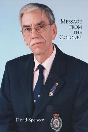 Message from the Colonel de David Spencer