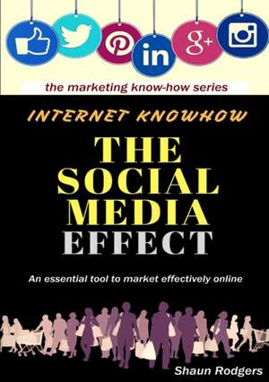 The Social Media Effect de Shaun Rodgers