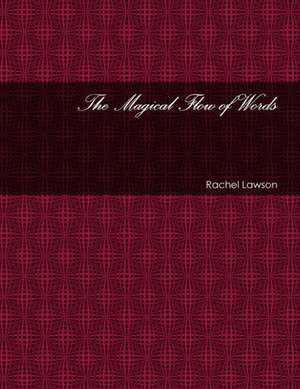 The Magical Flow of Words de Rachel Lawson