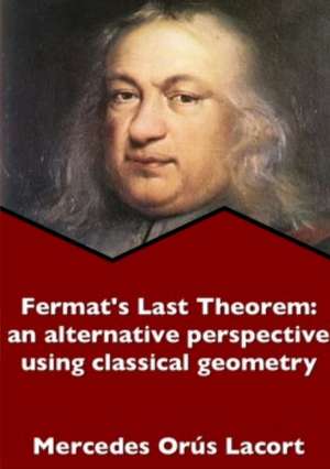 Fermat's Last Theorem de Mercedes Orús Lacort