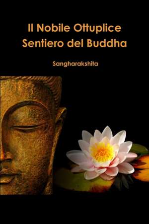 Il Nobile Ottuplice Sentiero del Buddha de Sangharakshita