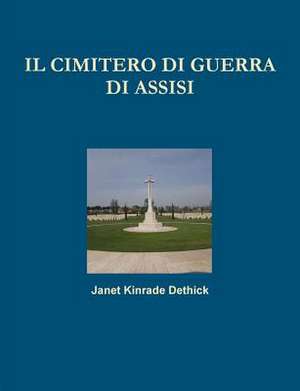 Il Cimitero di Guerra di Assisi de Janet Kinrade Dethick