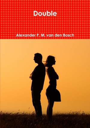 Double de Alexander P. M. van den Bosch