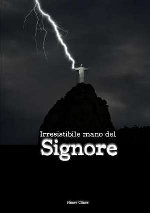 Irresistibile Mano del Signore de Clinse, Henry