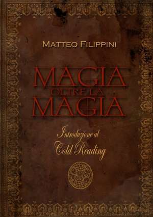 Magia Oltre La Magia de Matteo Filippini