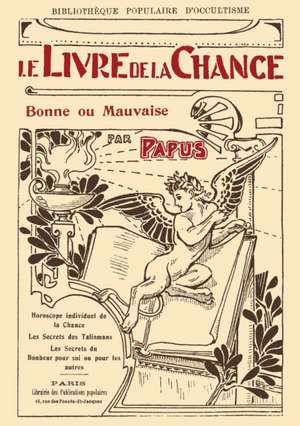 Le Livre de la Chance bonne ou mauvaise de Papus