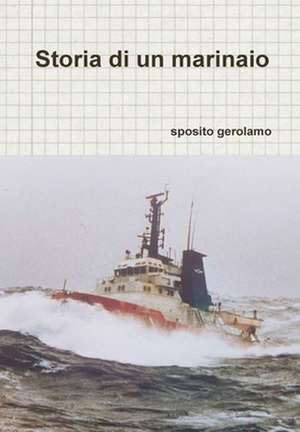 Storia di un marinaio de Gerolamo Sposito