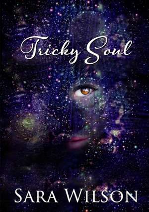 Tricky Soul de Sara Wilson