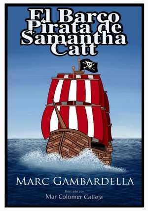 El Barco Pirata de Samantha Catt de Marc Caballer Galcerá