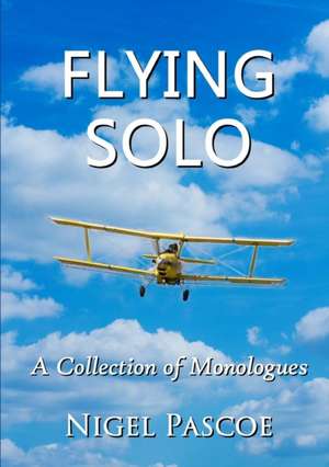 Flying Solo de Nigel Pascoe