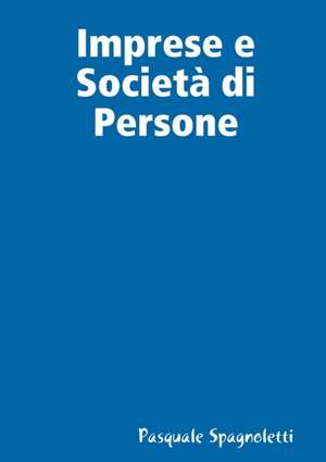 Contratto, Imprese e Società di Persone de Pasquale Spagnoletti