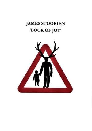 James Stoorie's 'Book Of Joy' de James Stoorie