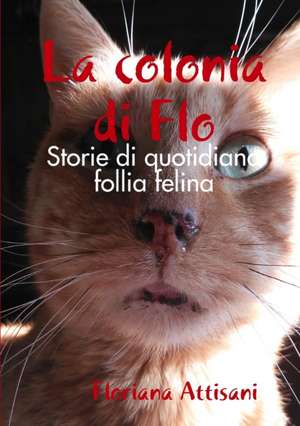 La colonia di Flo de Floriana Attisani