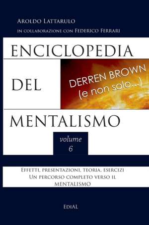 Enciclopedia del Mentalismo - Vol. 6 de Aroldo Lattarulo