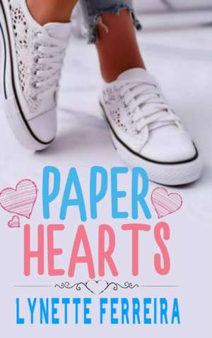 Paper Hearts de Lynette Ferreira