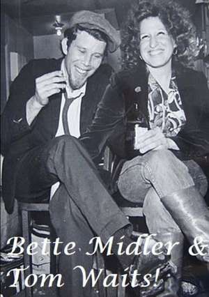 Bette Midler & Tom Waits! de Harry Lime