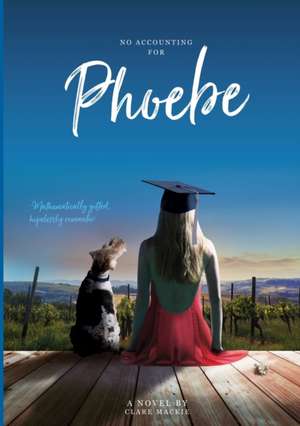 No Accounting For Phoebe de Clare Mackie
