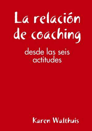 La relación de coaching de Karen Walthuis