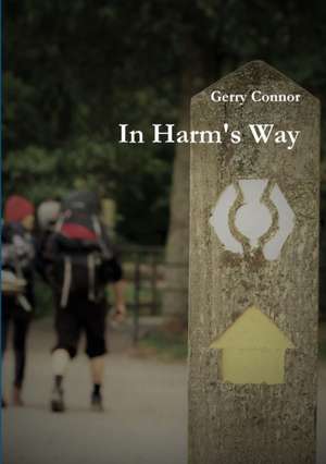 In Harms Way de Gerry Connor