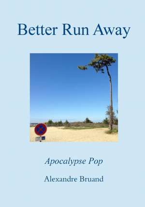 Better Run Away de Alexandre Bruand