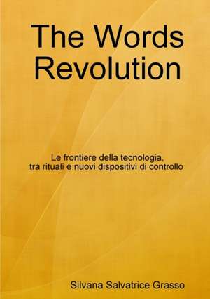 The Words Revolution de Silvana Salvatrice Grasso