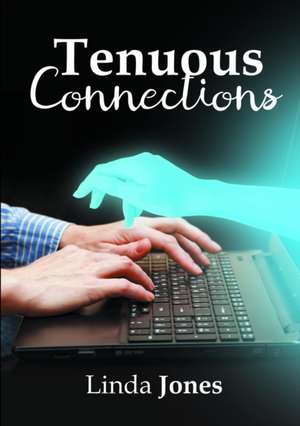 Tenuous Connections de Linda Jones