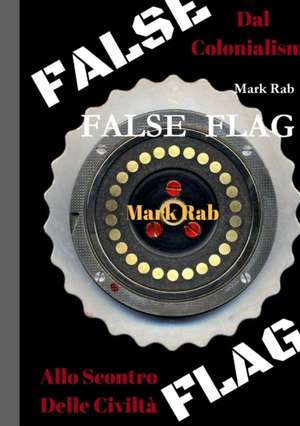 FALSE FLAG de Mark Rab