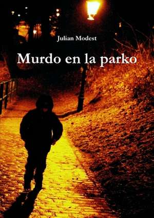 Murdo en la parko de Julian Modest