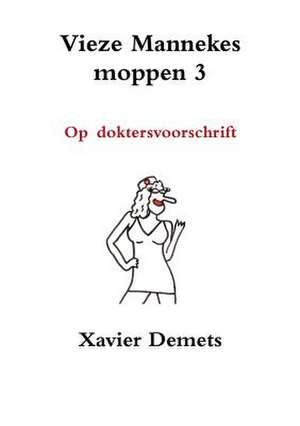 Vieze mannekes moppen 3 de Xavier Demets