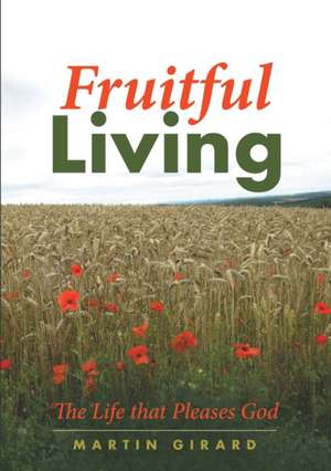 FRUITFUL LIVING de Martin Girard