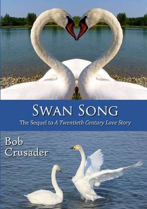 Swan Song de Bob Crusader