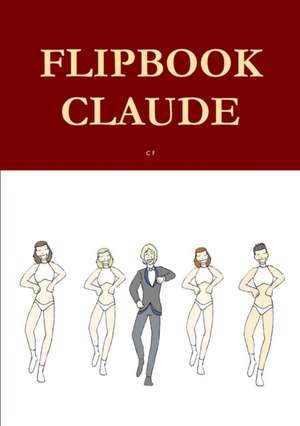 FLIPBOOK CLAUDE de C. F