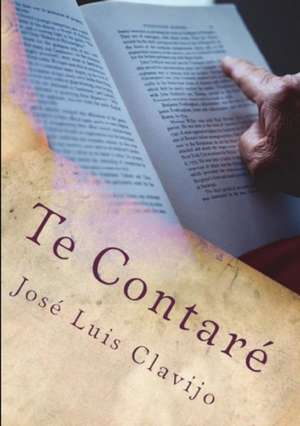 Te Contaré de José Luis Clavijo