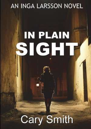 In Plain Sight de Cary Smith