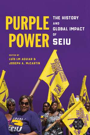 Purple Power: The History and Global Impact of SEIU de Luís LM Aguiar