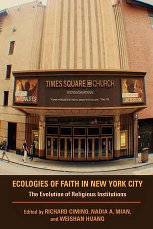 Ecologies of Faith in New York City – The Evolution of Religious Institutions de Richard Cimino