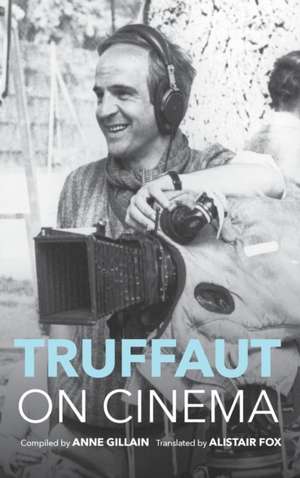 Truffaut on Cinema de Anne Gillain