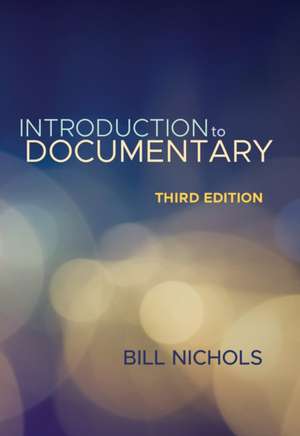 Introduction to Documentary, Third Edition de Bill Nichols