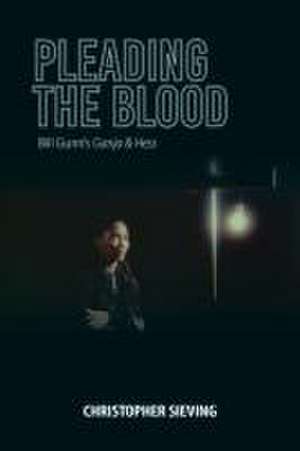 Pleading the Blood – Bill Gunn`s Ganja & Hess de Christopher Sieving