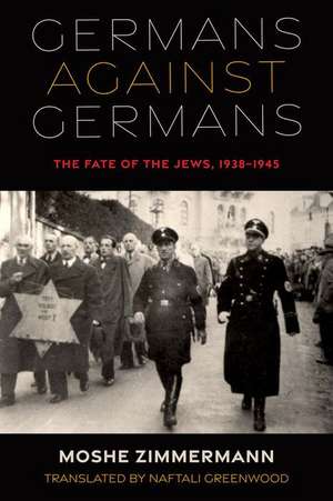 Germans Against Germans de Moshe Zimmermann