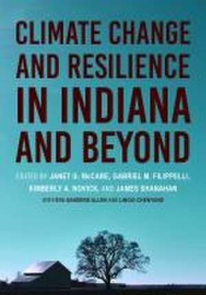 Climate Change and Resilience in Indiana and Beyond de Janet G. Mccabe