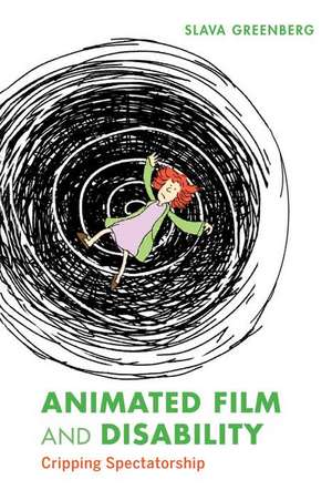 Animated Film and Disability – Cripping Spectatorship de Slava Greenberg