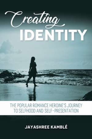Creating Identity de Jayashree Kamblé