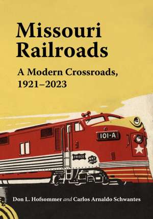 Missouri Railroads de Don L Hofsommer