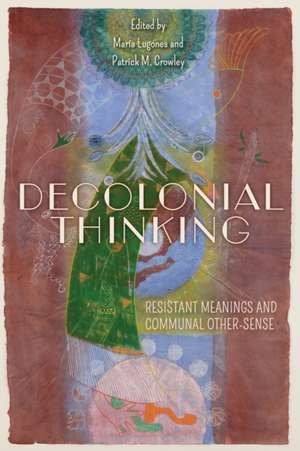 Decolonial Thinking de Maria Lugones
