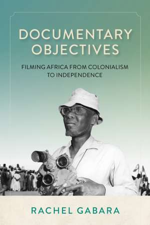 Documentary Objectives de Rachel Gabara