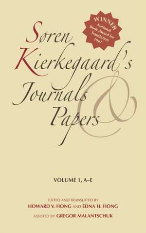 Søren Kierkegaard`s Journals and Papers, Volume – A–E de Soren Kierkegaard