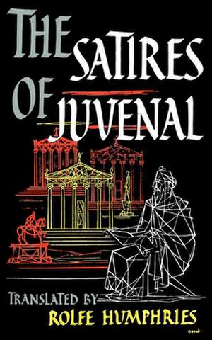 The Satires of Juvenal de Juvenal Juvenal