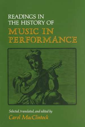 Readings in the History of Music in Performance (Paper) de Carol Macclintock