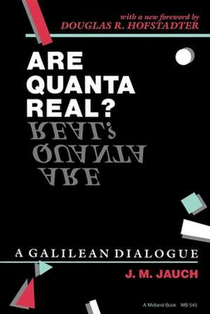 Are Quanta Real? – A Galilean Dialogue de J.m. Jauch